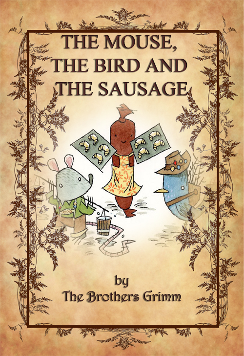 The Mouse, the Bird, and the Sausage_Brothers Grimm