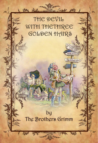 The devil with the three golden hairs by Brothers Grimm