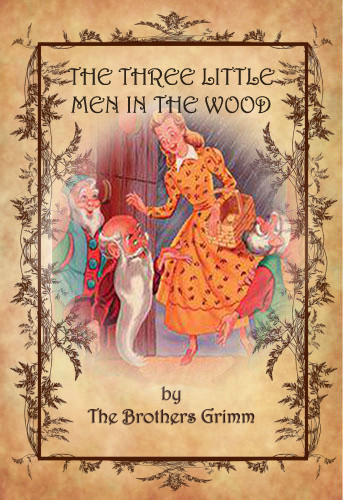 The three little men in the wood_by_brothers_grimm