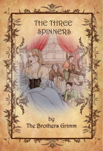 The three spinners by Brothers Grimm